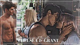Chelsea x Grant  how you get the girl.
