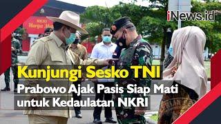 Kunjungi Sesko TNI Prabowo Ajak Pasis Siap Mati untuk Kedaulatan NKRI