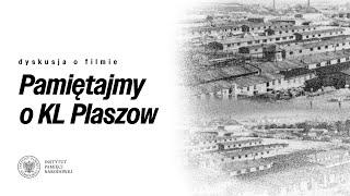 Pamiętajmy o KL Plaszow dyskusja o filmie