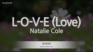 Natalie Cole-L-O-V-E Love Karaoke Version