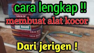 Cara membuat alat kocor pertanian dari jerigen