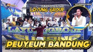 PEUYEUM BANDUNG GENDING JAIPONG LAYUNG GROUP TERBARU 2023