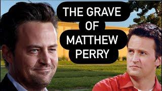 The Grave of Matthew Perry  Final Resting Place of Friends Tv Star