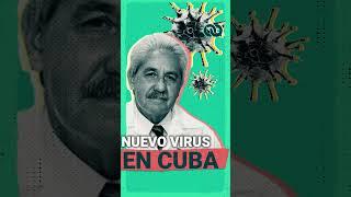 ¡Nuevo virus en Cuba 
