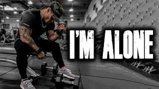 IM ALONE - Gym Motivation 