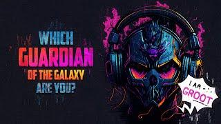 Which Guardian Of The Galaxy Are You?