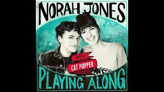 Norah Jones Is Playing Along with Cat Popper Podcast Episode 19