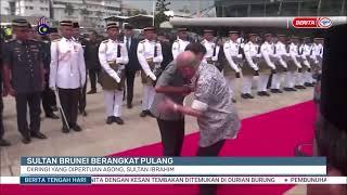 21 JULAI 2024 - BTH - SULTAN BRUNEI BERANGKAT PULANG DIIRINGI YANG DIPERTUAN AGONG SULTAN IBRAHIM