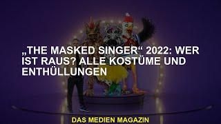 The Masked Singer 2022 Wer ist raus? Alle Kostüme und Enthüllungen