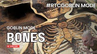 Bones  Goblin Mode  #rtcgoblinmode