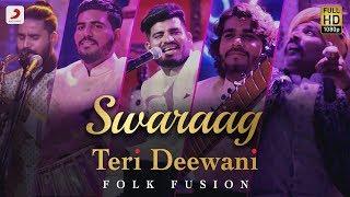 Teri Deewani - Swaraag  Folk-Fusion