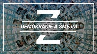 Demokracie a šmejdi  #10 Politika Z