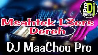 Cheb Lotfi Feat Manini Msahtek L3arSs Dereh Succés Tik Tok 2022 Remix Dj MaaChou Pro