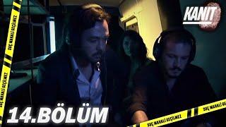 Kanıt 14. Bölüm - Full Bölüm