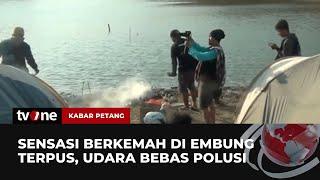 Berkemah sambil Menikmati Pemandangan Alam di Embung Terpus  Kabar Petang tvOne