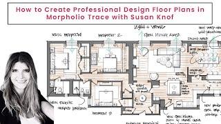 How to Create Professional Interior Design Floor Plans in Morpholio Trace with Susan Knof