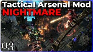 The Tactical Arsenal Mod Nightmare Difficulty - pt 3