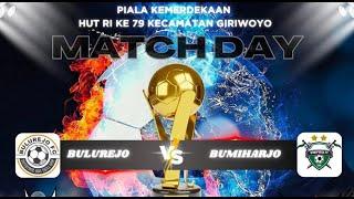 BULUREJO VS BUMIHARJO  8 BESAR PIALA KEMERDEKAAN HUT RI KE-79 KECAMATAN GIRIWOYO TAHUN 2024