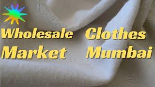 Best Wholesale Clothing Market in Mumbai  Wholesale Market in Mumbai for Clothes 