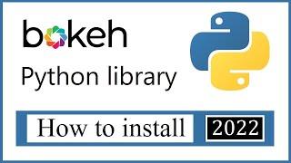 How to Install Bokeh on Python Windows 10  Data Visualization  2022  Amit Thinks