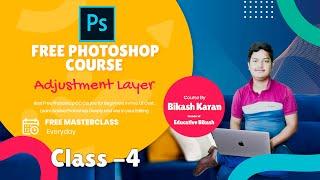 FREE Photoshop Course ️ Class 4  A to Z of Adjustment Layer and Adjustment Tools