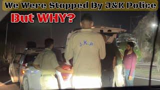 Phir Se J&K Police Ne Rok Lia  20hrs Non Stop Drive  ExploreTheUnseen2.0