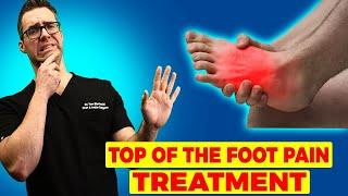 TOP of the FOOT PAIN Home Treatment Exercises Massage Stretches