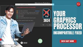 Fix Photoshop 2024 Graphics Processor Incompatible Error  EASY