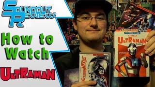 How to Watch Ultraman Every Series Movie & Special Viewing Guide Showa to Blazar Soundout12