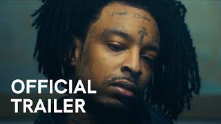 american dream the 21 savage story  Official Trailer