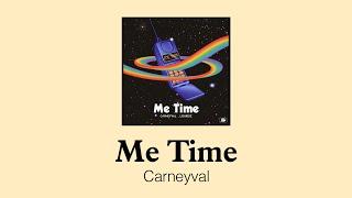 내가 솔플하는 이유  카니발 루디즈 Carneyval Lourdiz - Me Time 가사한글해석