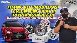 FITTING VELG MODIFIKASI FLOW FORGED YANG ENTENG BUAT DI TOYOTA AGYA 2023  AUTO GANTENG LOOK