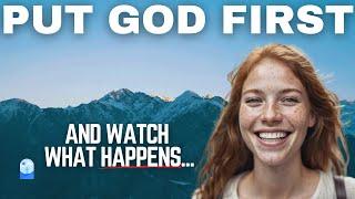 PUT GOD FIRST In Your Life And Watch What Happens  Powerful Devotional Message
