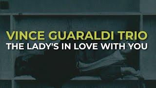 Vince Guaraldi Trio - The Ladys In Love With You Official Audio