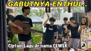 GABUTNYA ENTHUL CIPTAIN LAGU DARI NAMA NAMA CEWEK