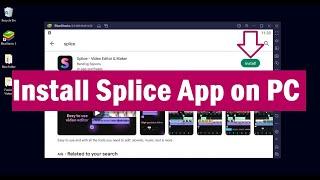 How To Install Splice Video Editor on Your PC Windows & Mac?