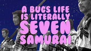 A Bugs Life Is LITERALLY Seven Samurai