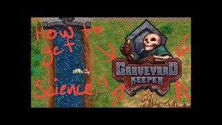 Graveyard Keeper - How to Get Science  FOR SCIENCE