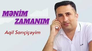 Aqil Sarıçiçəyim - Mənim Zamanım 2024