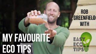 My Favourite EASY ECO TIPS - Rob Greenfield x Easy Eco Tips