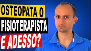 Osteopata o Fisioterapista Qual è la Differenza?