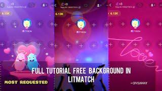 FULL TUTORIAL LITMATCH FREE BACKGROUND NEW UPDATED + GIVEAWAY  TYRON OFFICIAL