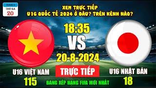 Xem Trực Tiếp U16 Việt Nam - U16 Nhật Bản Tại Giải U16 Quốc Tế 2024 Ngày 2082024 Trên Kênh Nào?