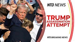 Updates on Trump Assassination Attempt  NTD News Special Live Coverage