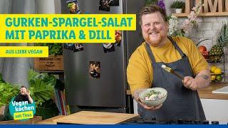 Vegan kochen mit Timo Veganer Gurken-Spargel-Salat mit Paprika und Dill​