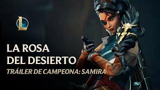 Samira la Rosa del Desierto - Tráiler  League of Legends