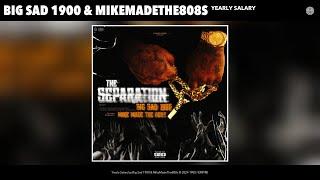 Big Sad 1900 & MikeMadeThe808s - Yearly Salary Official Audio