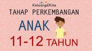 Tahap Perkembangan Anak Usia 11-12 Tahun