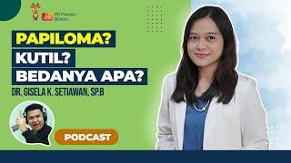 Papiloma? Sebaiknya Dioperasi Ngga Ya?