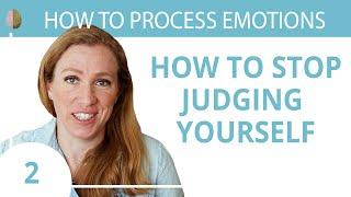 A Nonjudgmental Attitude The Lie of Positive and Negative Emotions Process Your Emotions 230